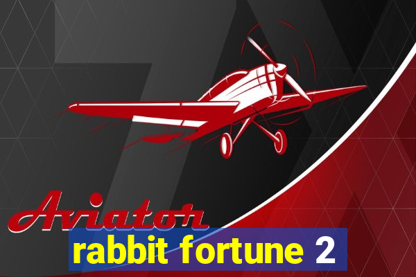 rabbit fortune 2